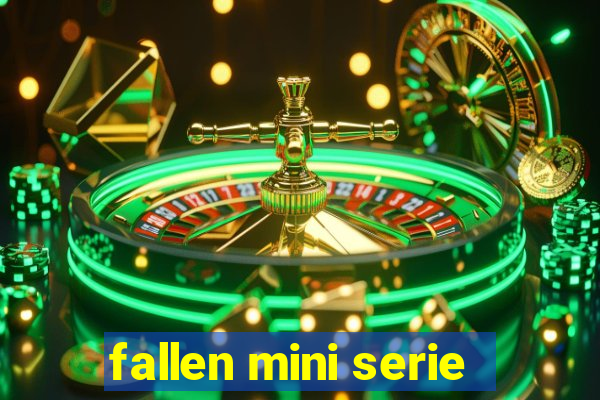 fallen mini serie